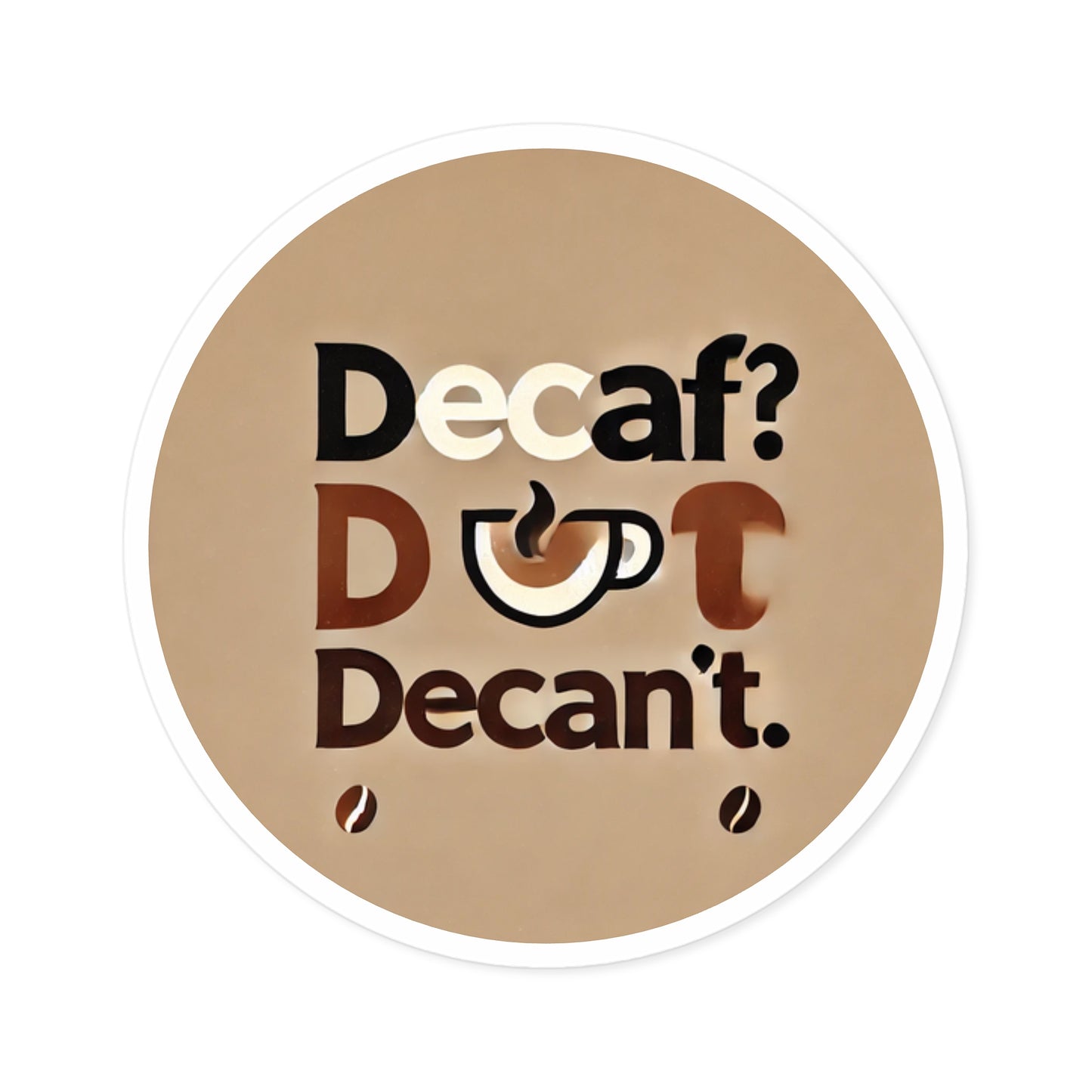 Decafe Decant Round Stickers